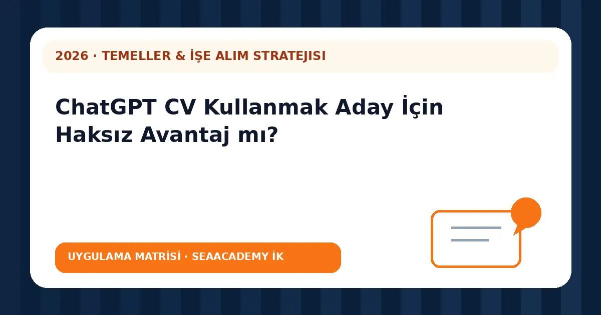 ChatGPT CV Kullanmak Aday İçin Haksız Avantaj mı? değerlendirme matrisi