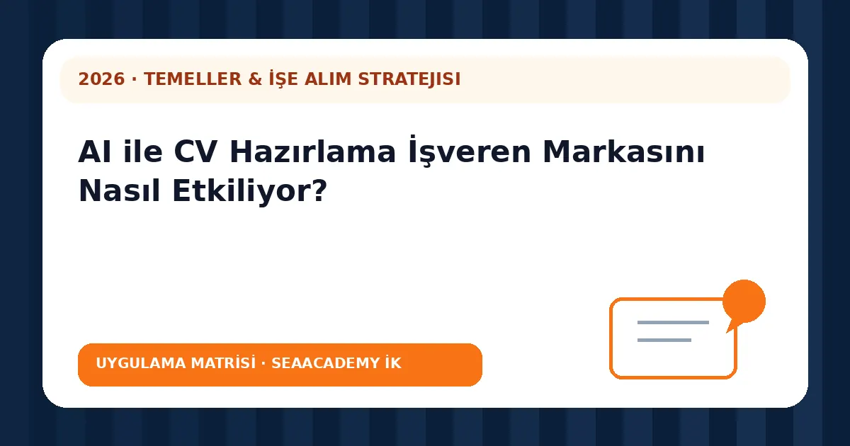 AI ile CV Hazırlama İşveren Markasını Nasıl Etkiliyor? değerlendirme matrisi