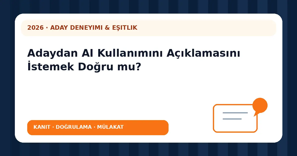 Adaydan AI Kullanımını Açıklamasını İstemek Doğru mu? analiz görseli
