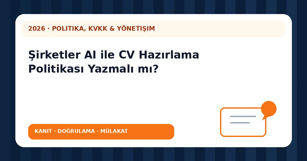Şirketler AI ile CV Hazırlama Politikası Yazmalı mı? analiz görseli