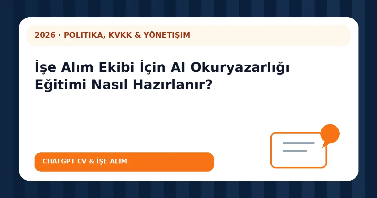 İşe Alım Ekibi İçin AI Okuryazarlığı Eğitimi Nasıl Hazırlanır?