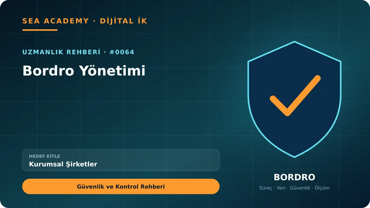Kurumsal Şirketler İçin Bordro Yönetimi: Güvenlik ve Kontrol Rehberi için özgün rehber kapağı