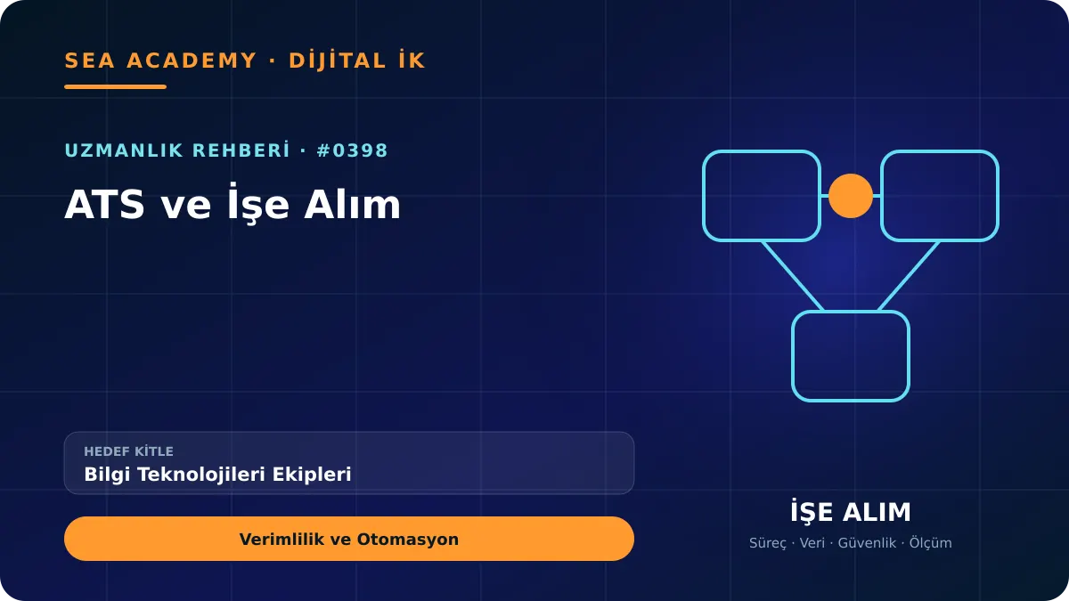 Bilgi Teknolojileri Ekipleri İçin ATS ve İşe Alım: Verimlilik ve Otomasyon için özgün rehber kapağı