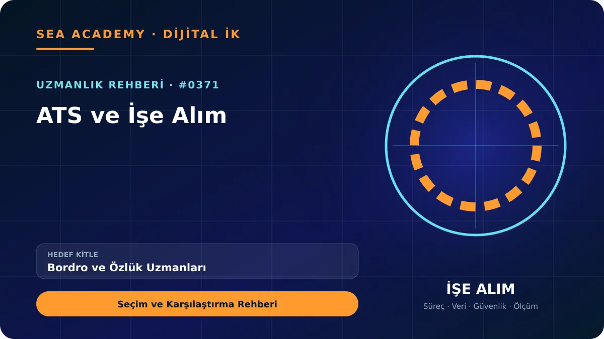 Bordro ve Özlük Uzmanları İçin ATS ve İşe Alım: Seçim ve Karşılaştırma Rehberi için özgün rehber kapağı