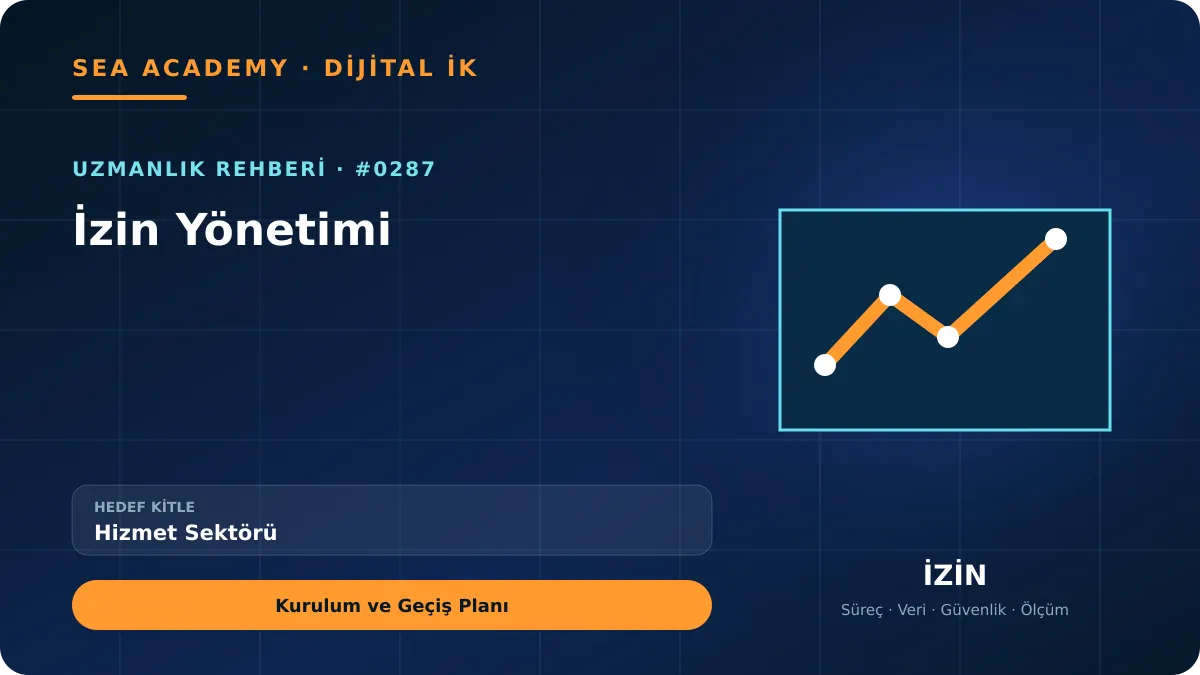 Hizmet Sektörü İçin İzin Yönetimi: Kurulum ve Geçiş Planı için özgün rehber kapağı