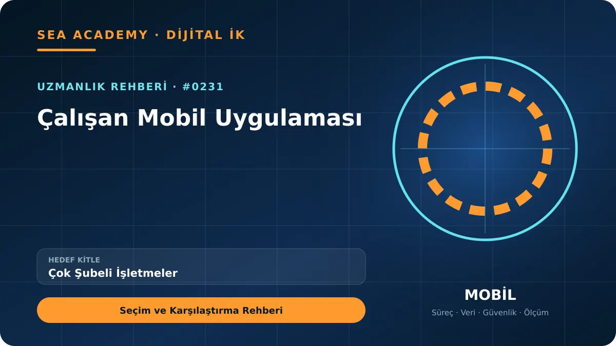 Çok Şubeli İşletmeler İçin Çalışan Mobil Uygulaması: Seçim ve Karşılaştırma Rehberi için özgün rehber kapağı