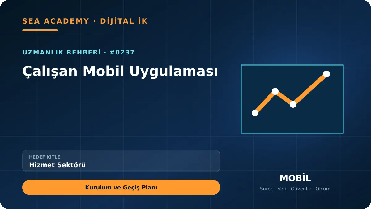 Hizmet Sektörü İçin Çalışan Mobil Uygulaması: Kurulum ve Geçiş Planı için özgün rehber kapağı