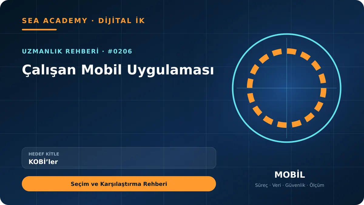 KOBİ’ler İçin Çalışan Mobil Uygulaması: Seçim ve Karşılaştırma Rehberi için özgün rehber kapağı