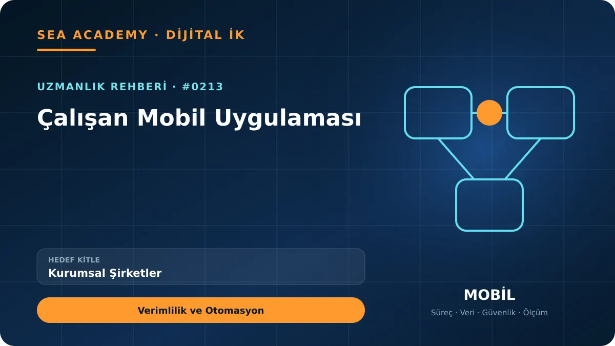 Kurumsal Şirketler İçin Çalışan Mobil Uygulaması: Verimlilik ve Otomasyon için özgün rehber kapağı