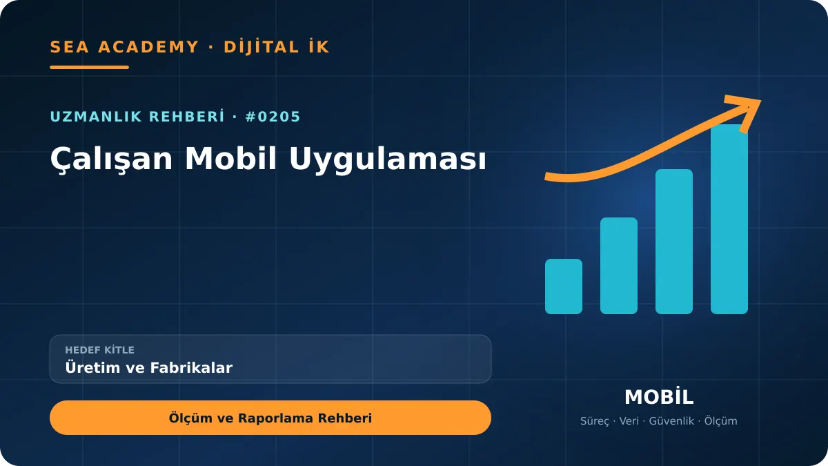 Üretim ve Fabrikalar İçin Çalışan Mobil Uygulaması: Ölçüm ve Raporlama Rehberi için özgün rehber kapağı