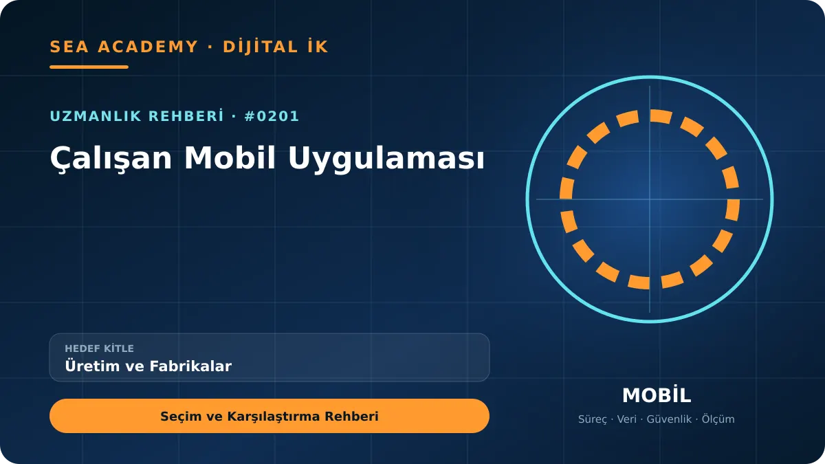 Üretim ve Fabrikalar İçin Çalışan Mobil Uygulaması: Seçim ve Karşılaştırma Rehberi için özgün rehber kapağı