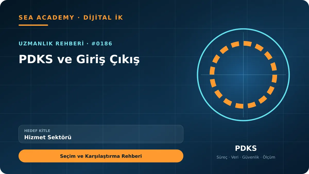 Hizmet Sektörü İçin PDKS ve Giriş Çıkış: Seçim ve Karşılaştırma Rehberi için özgün rehber kapağı