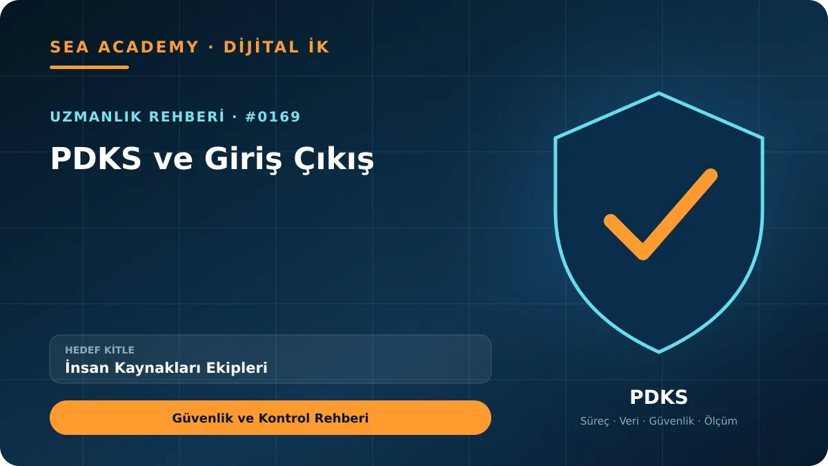 İnsan Kaynakları Ekipleri İçin PDKS ve Giriş Çıkış: Güvenlik ve Kontrol Rehberi için özgün rehber kapağı