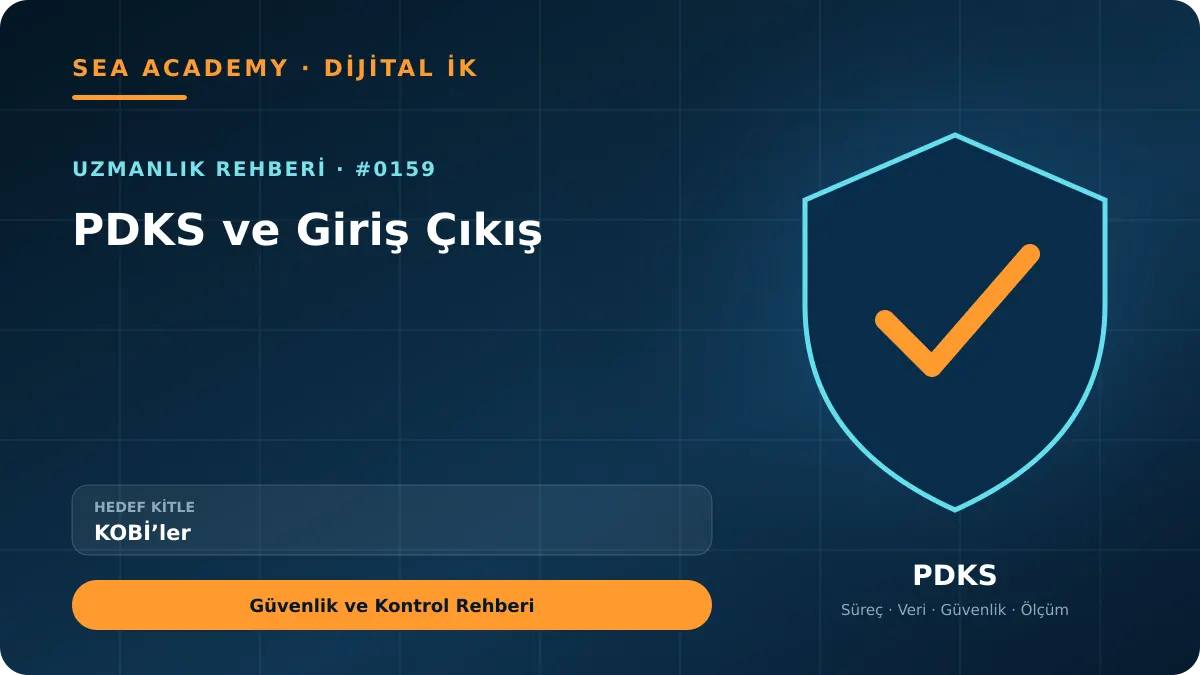 KOBİ’ler İçin PDKS ve Giriş Çıkış: Güvenlik ve Kontrol Rehberi için özgün rehber kapağı