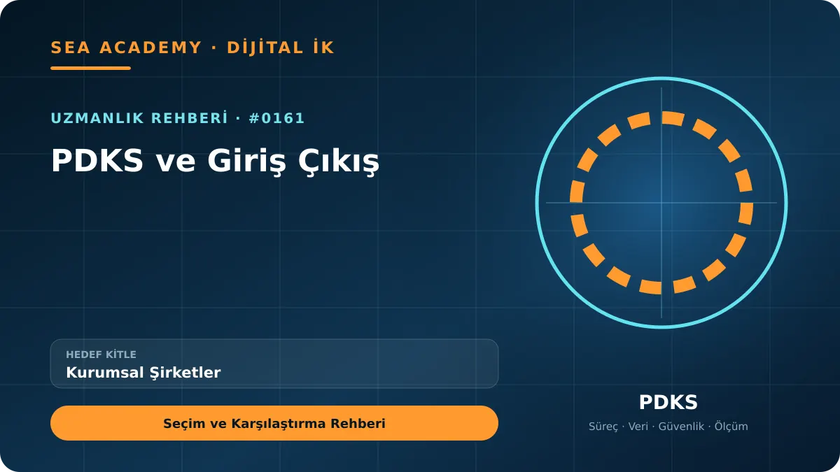 Kurumsal Şirketler İçin PDKS ve Giriş Çıkış: Seçim ve Karşılaştırma Rehberi için özgün rehber kapağı