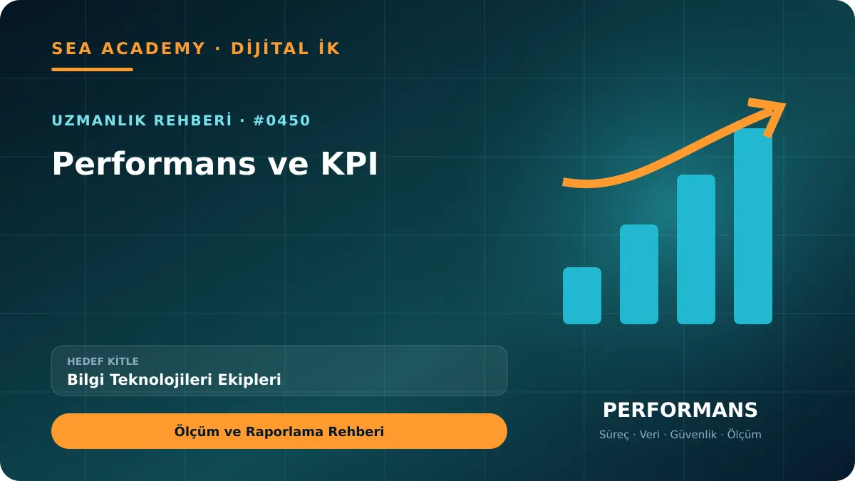 Bilgi Teknolojileri Ekipleri İçin Performans ve KPI: Ölçüm ve Raporlama Rehberi için özgün rehber kapağı