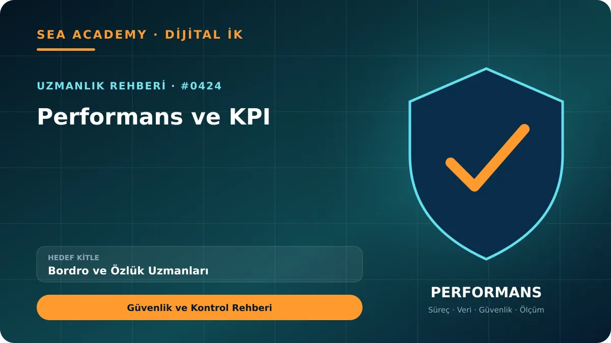Bordro ve Özlük Uzmanları İçin Performans ve KPI: Güvenlik ve Kontrol Rehberi için özgün rehber kapağı