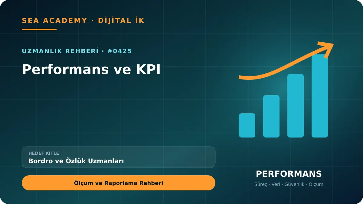 Bordro ve Özlük Uzmanları İçin Performans ve KPI: Ölçüm ve Raporlama Rehberi için özgün rehber kapağı