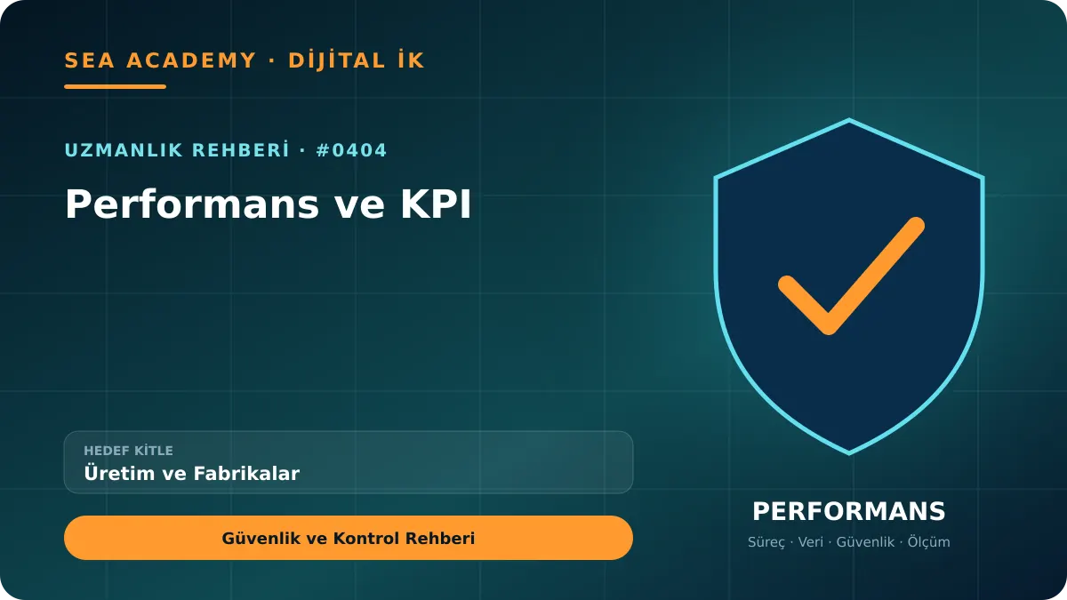 Üretim ve Fabrikalar İçin Performans ve KPI: Güvenlik ve Kontrol Rehberi için özgün rehber kapağı