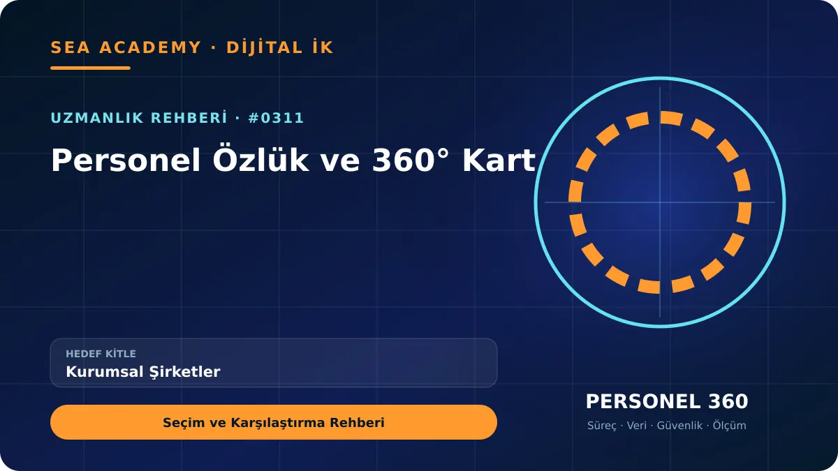 Kurumsal Şirketler İçin Personel Özlük ve 360° Kart: Seçim ve Karşılaştırma Rehberi için özgün rehber kapağı