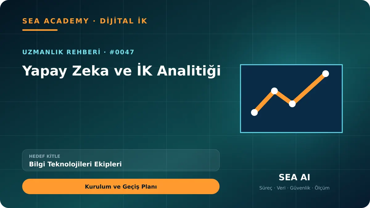 Bilgi Teknolojileri Ekipleri İçin Yapay Zeka ve İK Analitiği: Kurulum ve Geçiş Planı için özgün rehber kapağı
